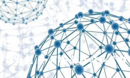 区块链加密手机钱包：如何安全存储和管理你的数字资产